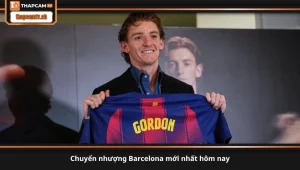 chuyển nhượng Barcelona mới nhất hôm nay