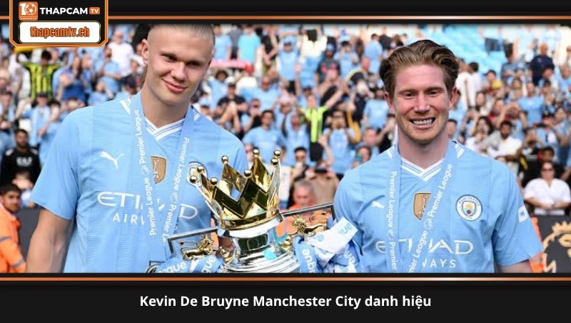 Kevin De Bruyne Manchester City danh hiệu
