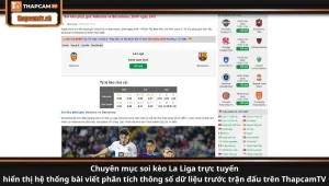 Chuyên mục soi kèo La Liga trực tuyến hiển thị hệ thống bài viết phân tích thông số dữ liệu trước trận đấu trên ThapcamTV