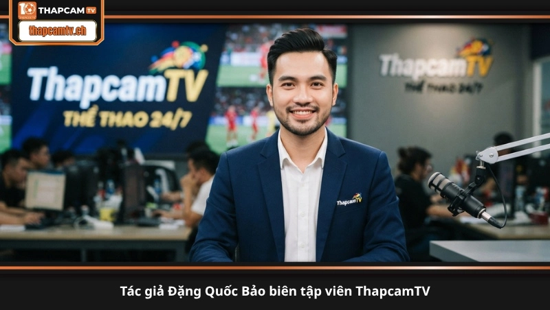 tác giả Đặng Quốc Bảo biên tập viên ThapcamTV
