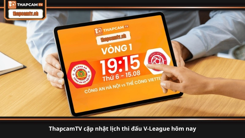 ThapcamTV cập nhật lịch thi đấu V-League hôm nay
