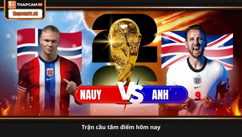 Trận cầu tâm điểm hôm nay