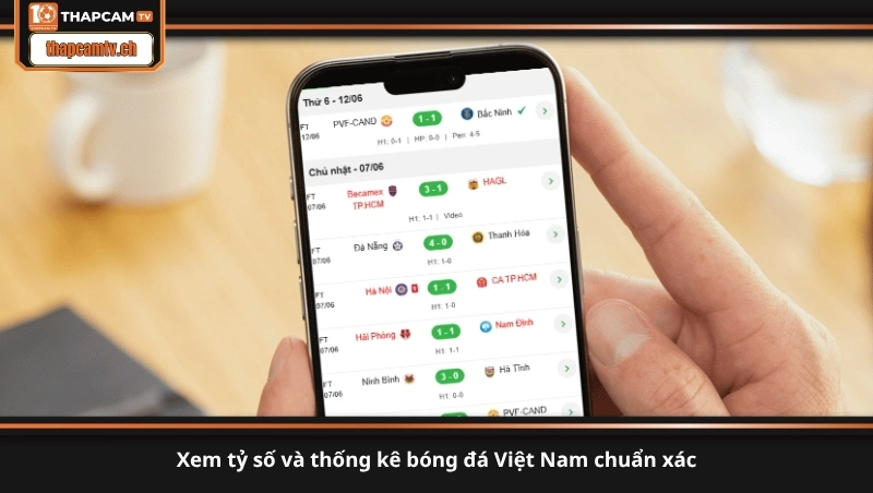 xem tỷ số và thống kê bóng đá Việt Nam chuẩn xác